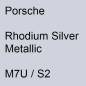 Preview: Porsche, Rhodium Silver Metallic, M7U / S2.
